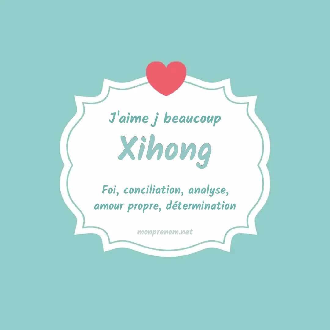 J'aime beaucoup Xihong
