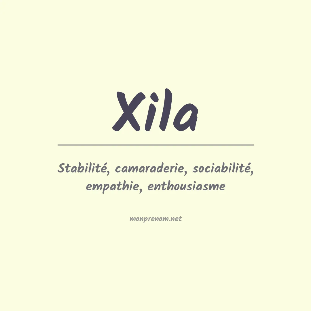Signification du prénom Xila