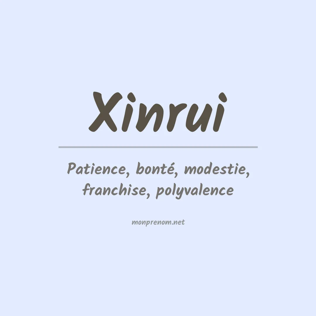 Signification du prénom Xinrui