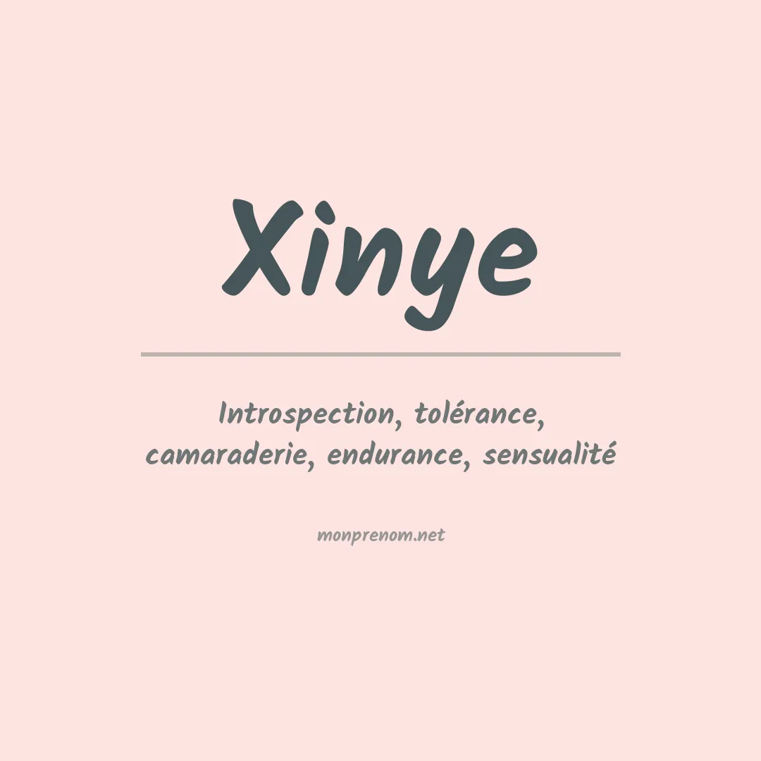 Signification du prénom Xinye