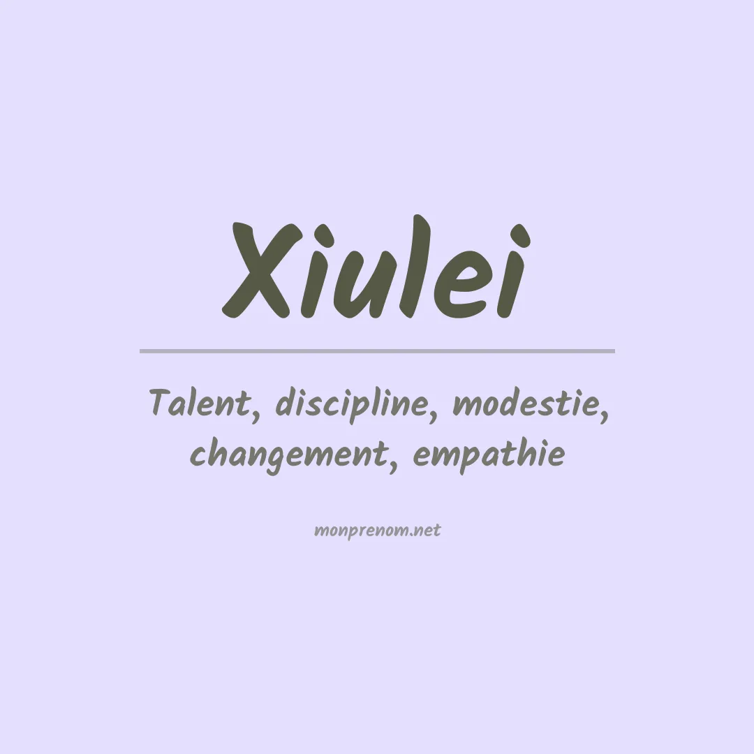 Signification du prénom Xiulei
