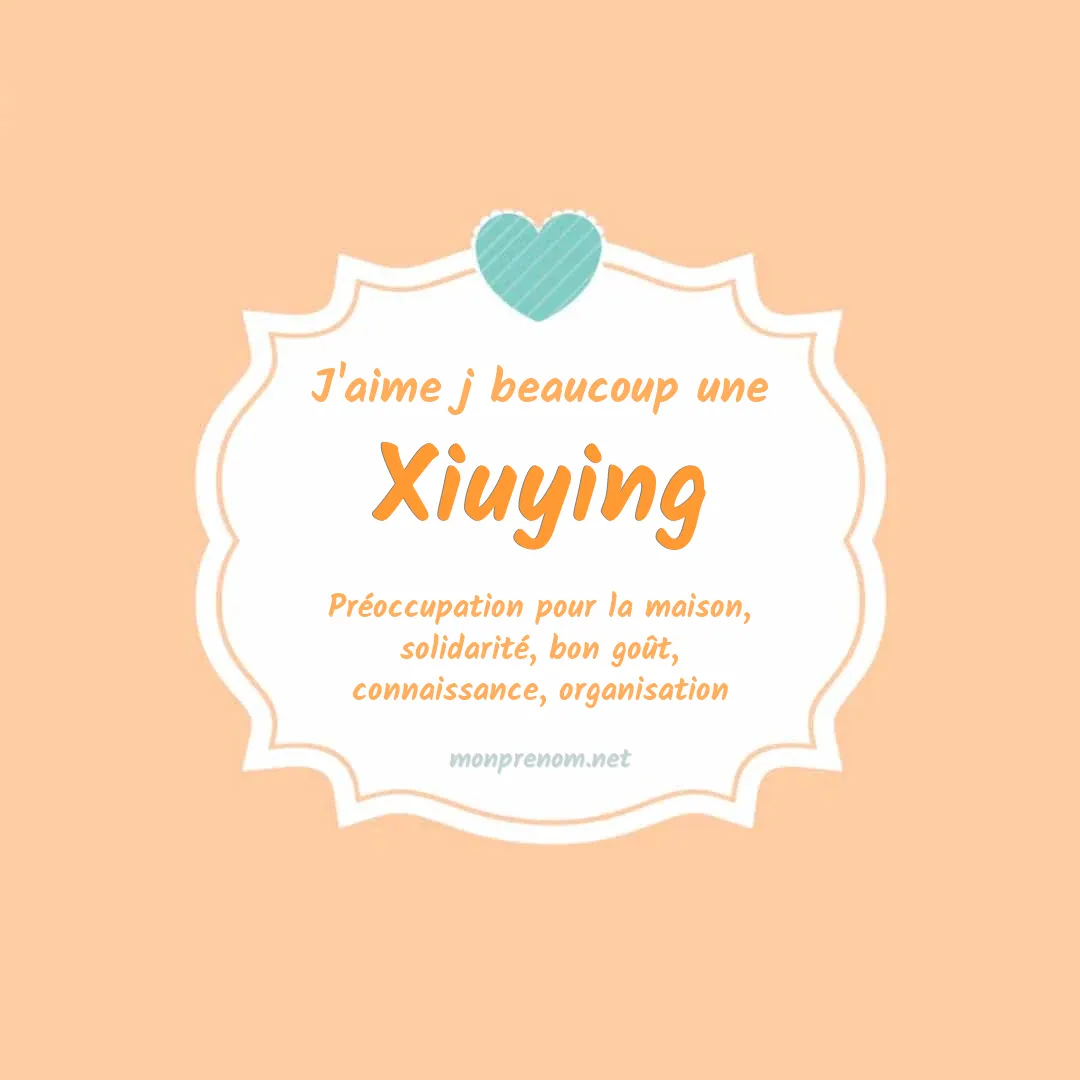 J'aime beaucoup Xiuying