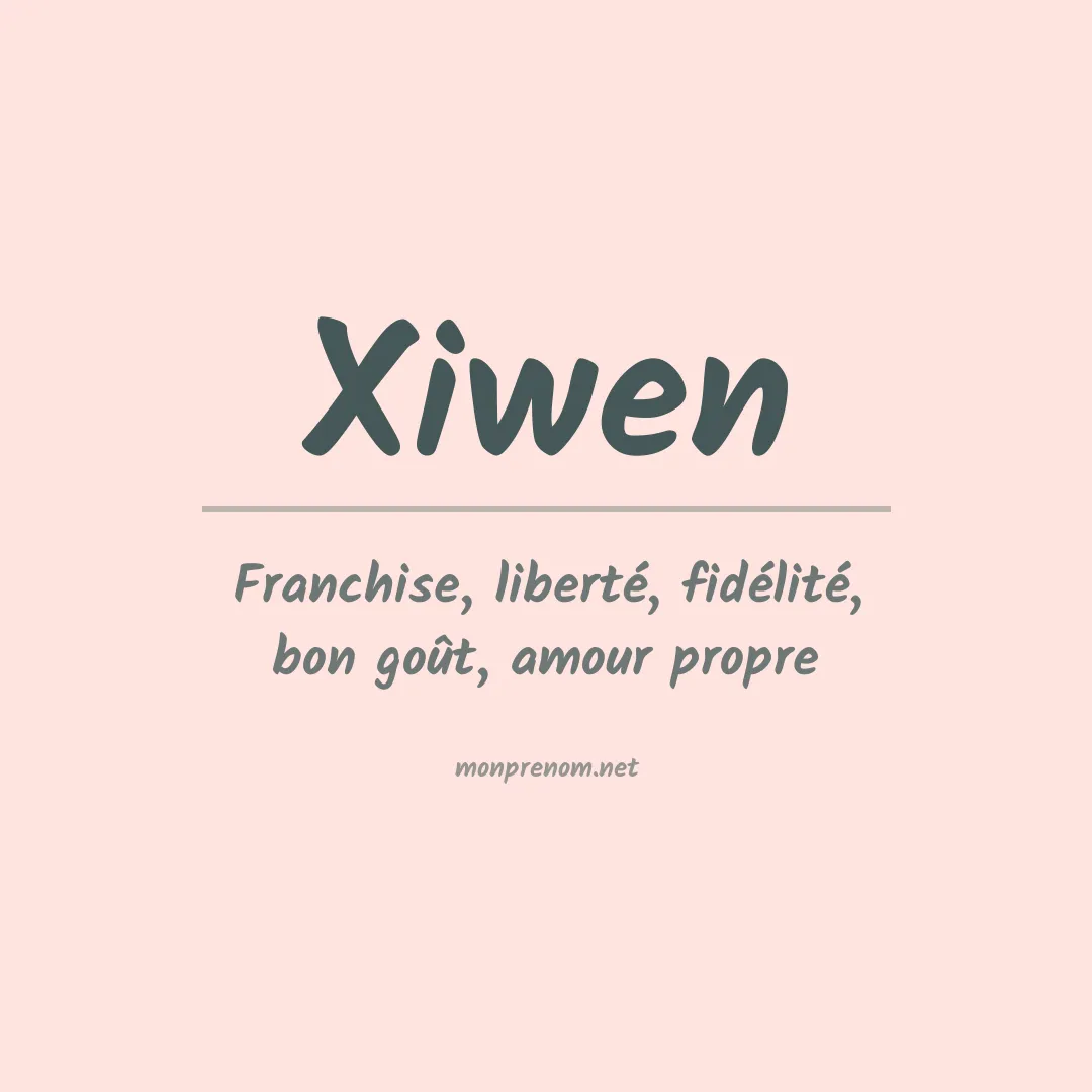 Signification du prénom Xiwen