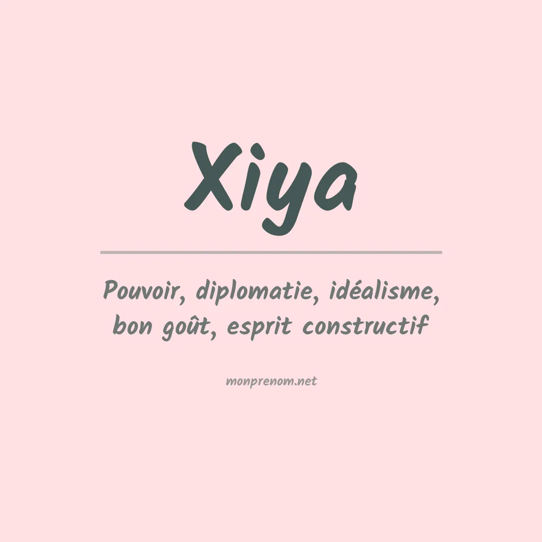 Signification du prénom Xiya