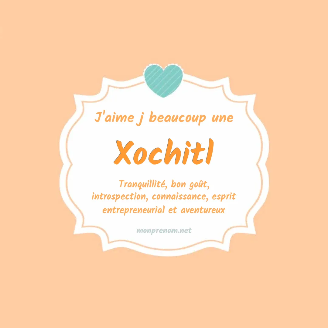J'aime beaucoup Xochitl