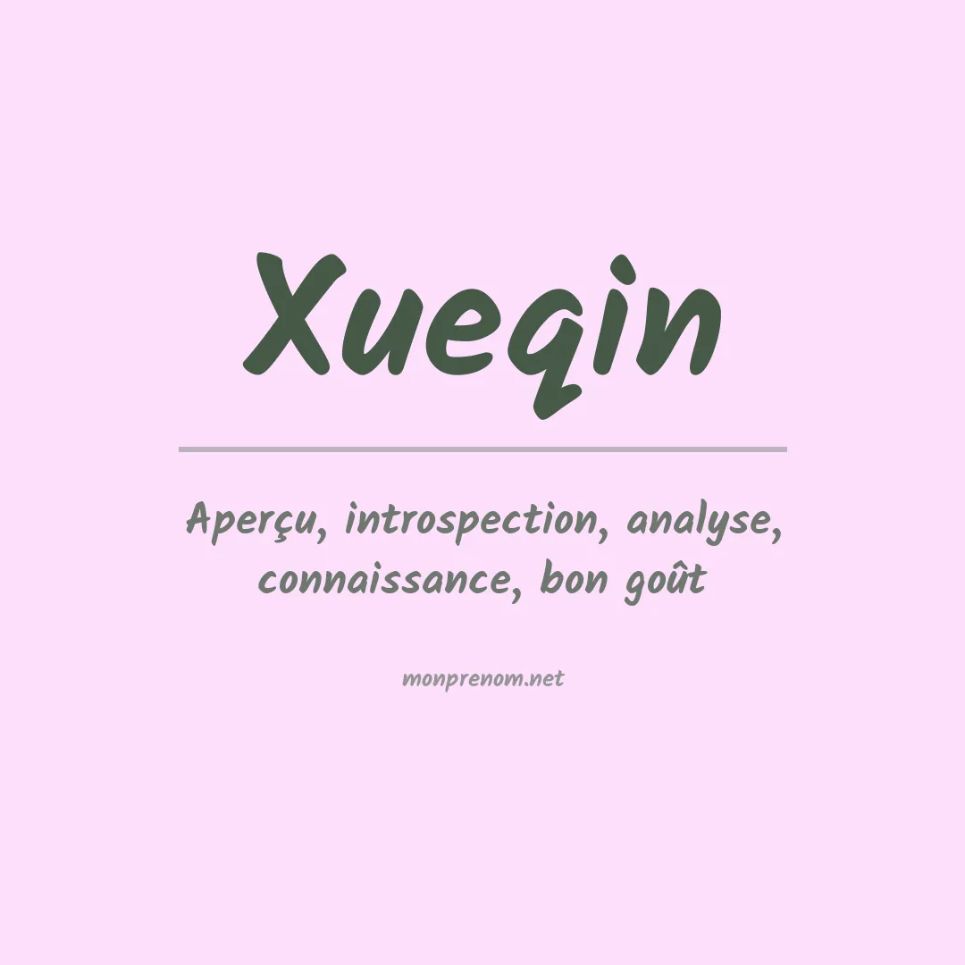 Signification du prénom Xueqin
