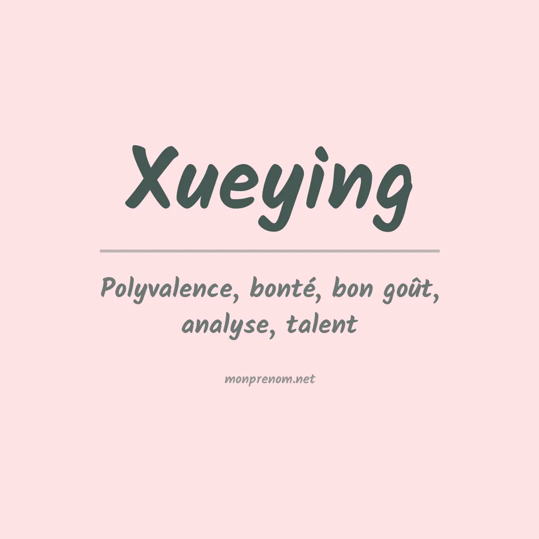 Signification du prénom Xueying