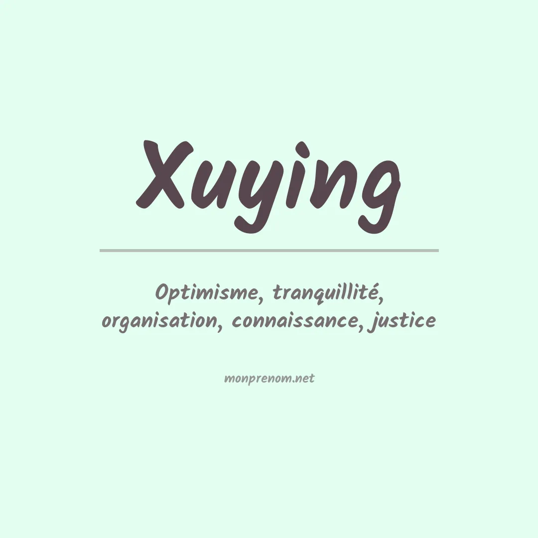 Signification du prénom Xuying