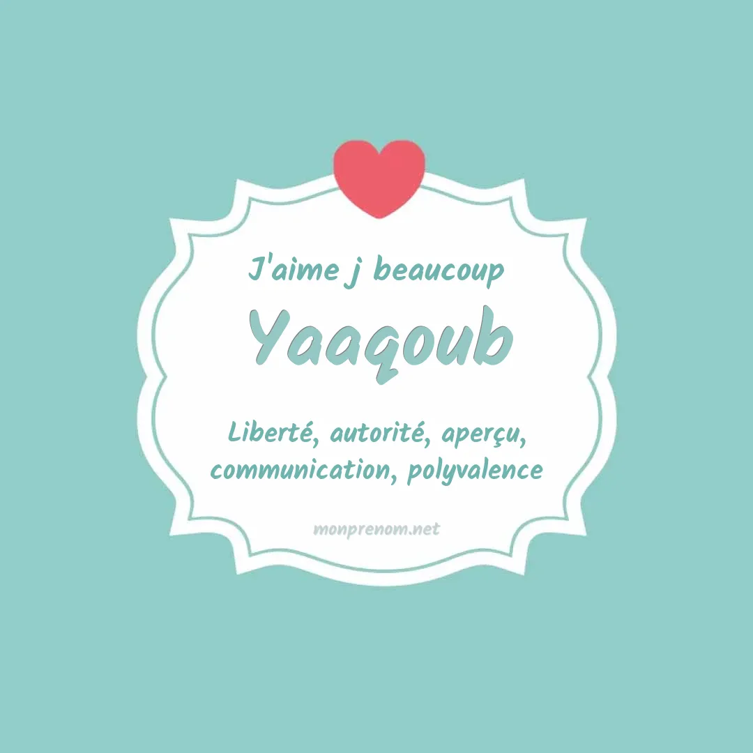 J'aime beaucoup Yaaqoub