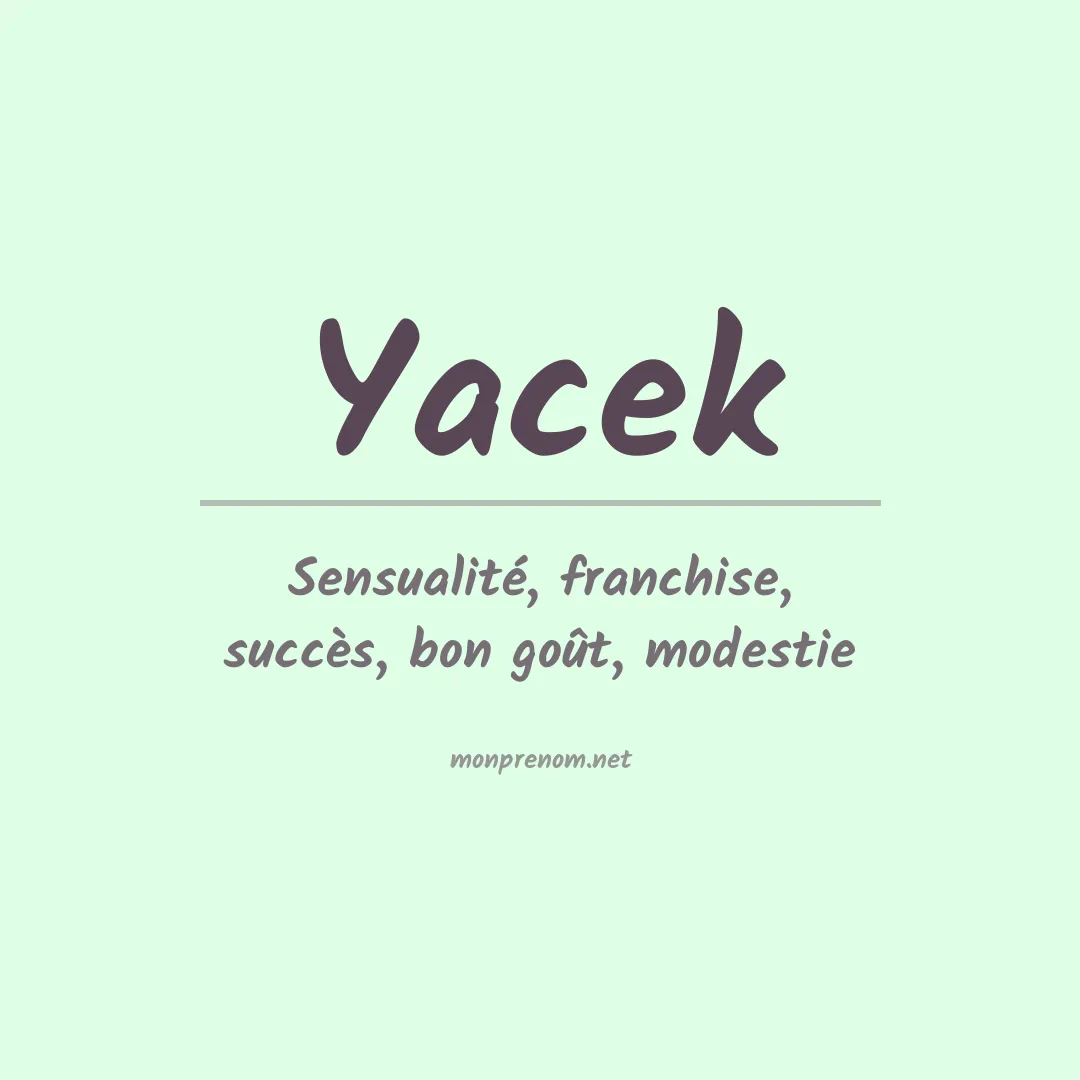 Signification du prénom Yacek