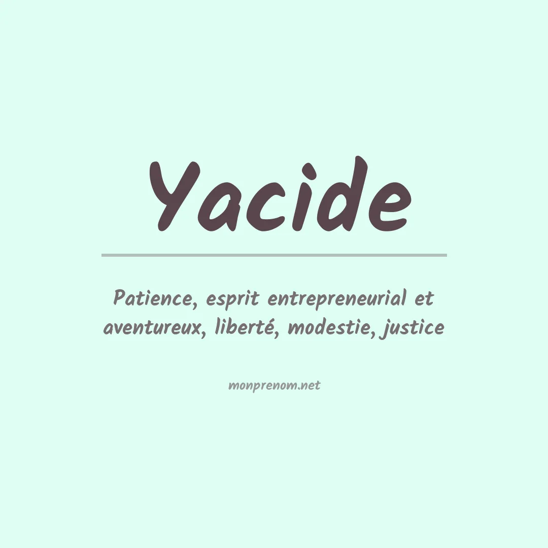 Signification du prénom Yacide