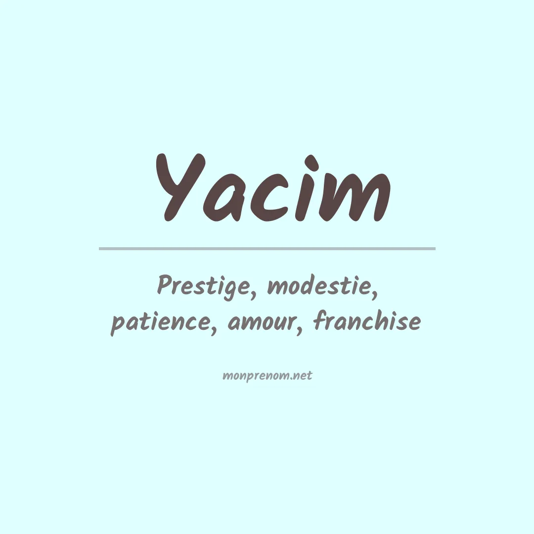 Signification du prénom Yacim