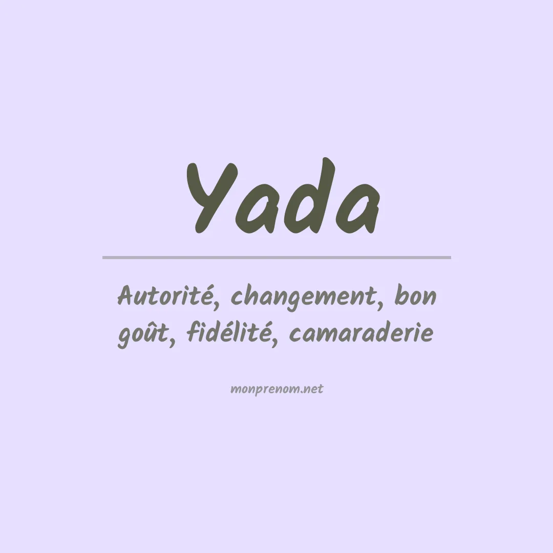Signification du prénom Yada