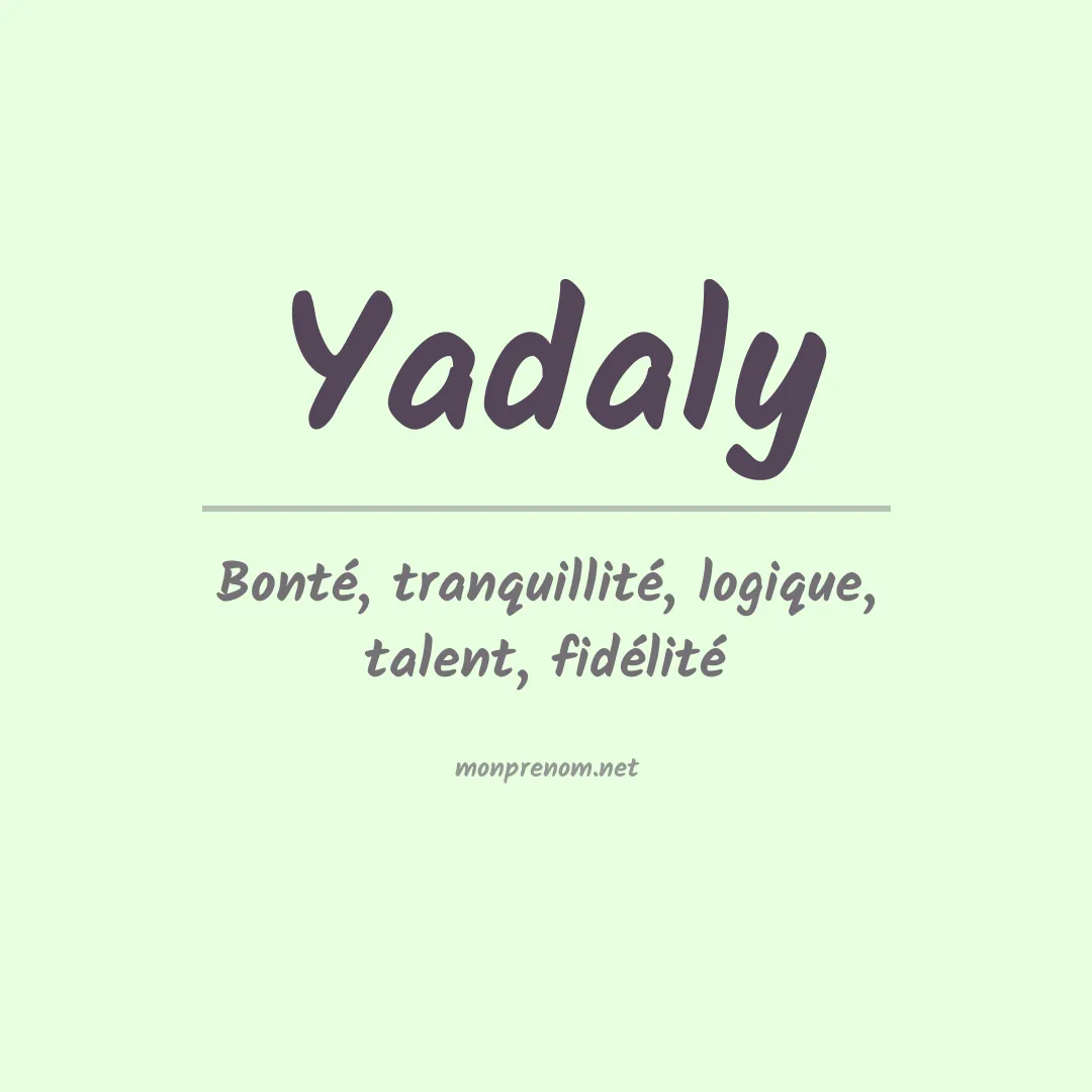 Signification du prénom Yadaly