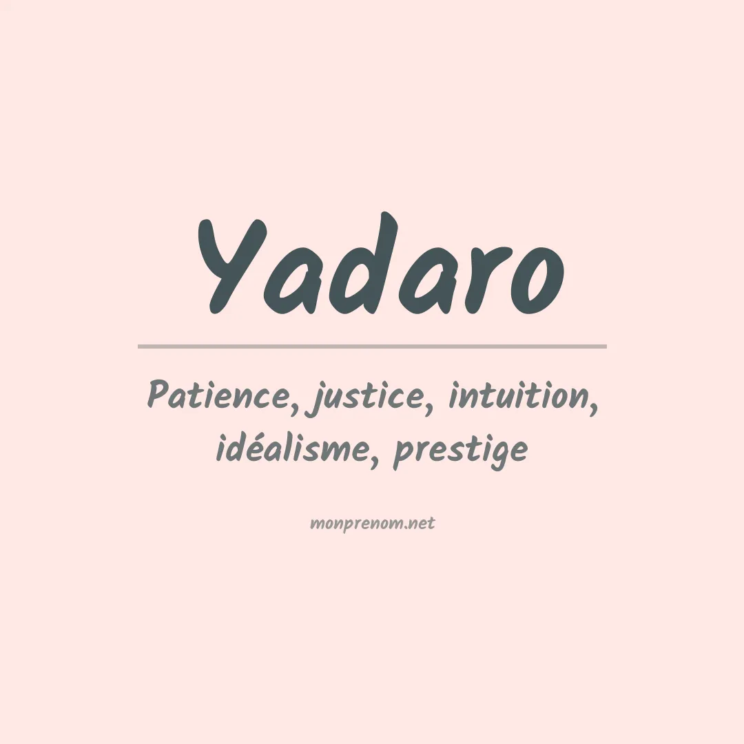 Signification du prénom Yadaro