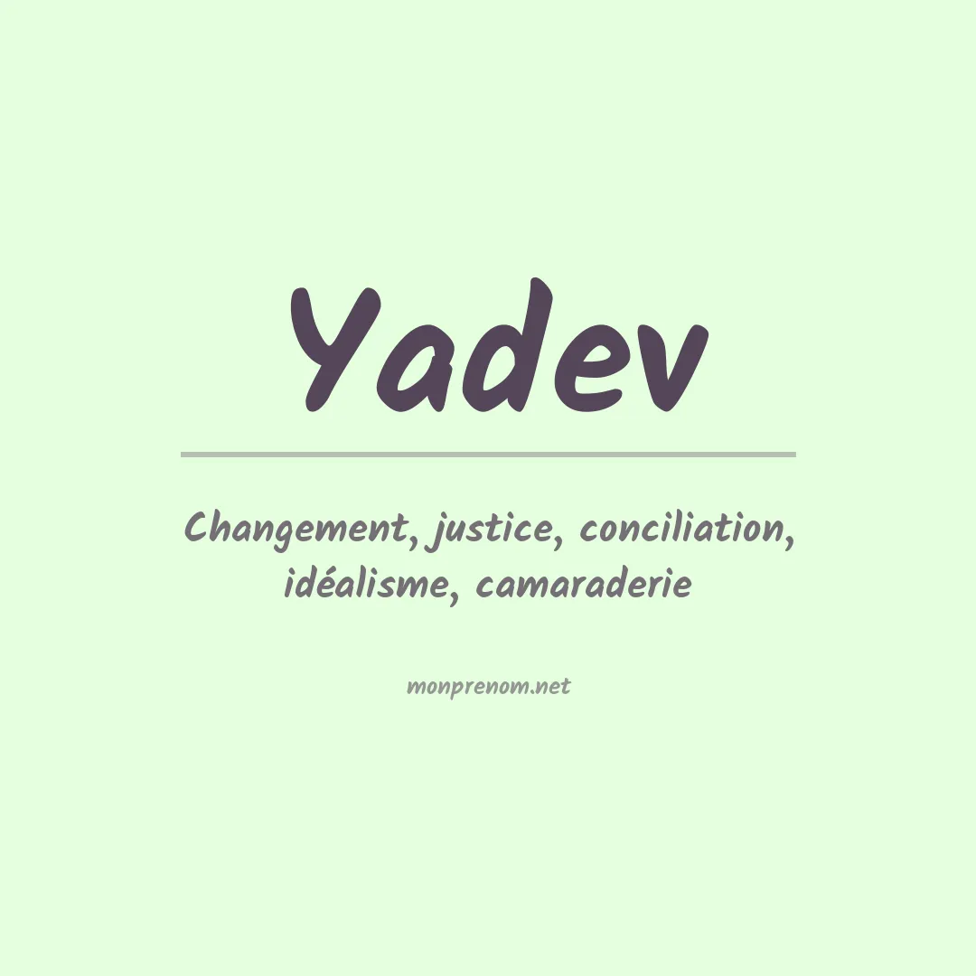 Signification du prénom Yadev