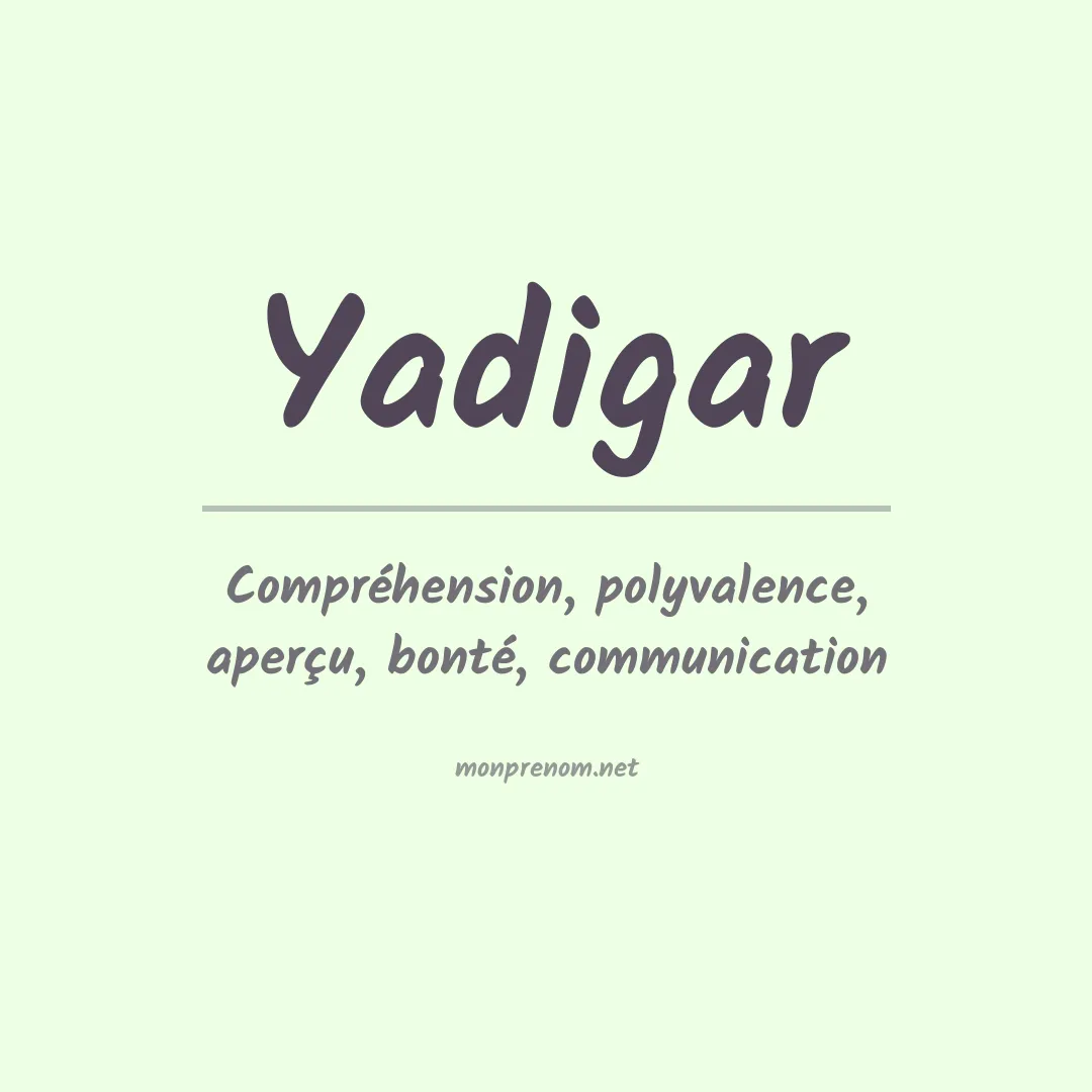 Signification du prénom Yadigar