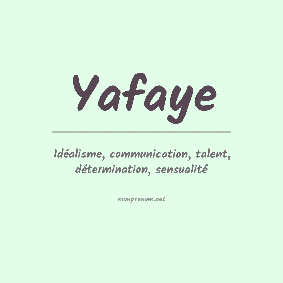 Signification du prénom Yafaye