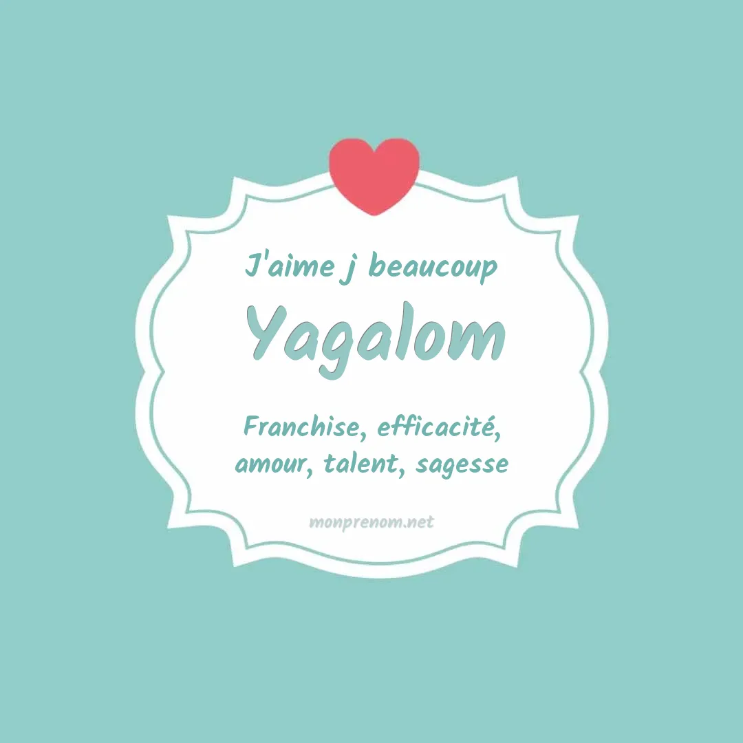 J'aime beaucoup Yagalom