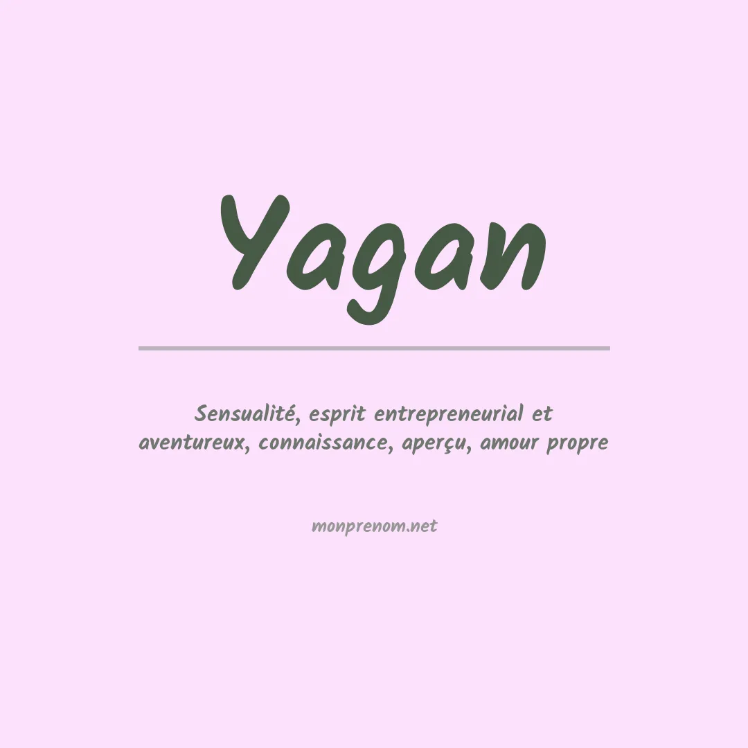 Signification du prénom Yagan