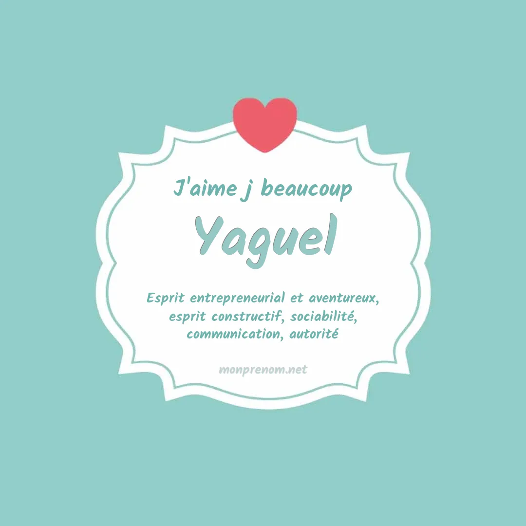 J'aime beaucoup Yaguel