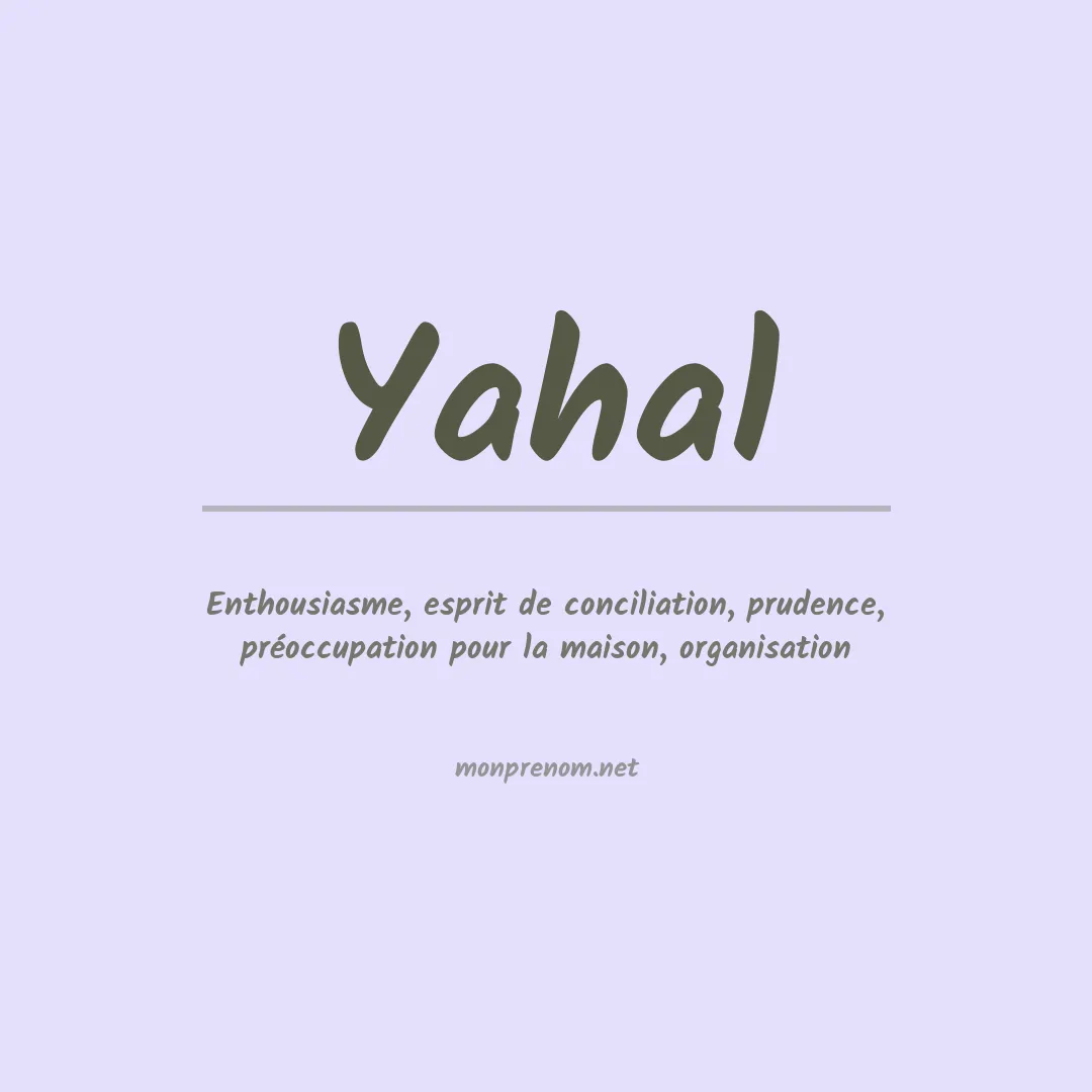 Signification du prénom Yahal