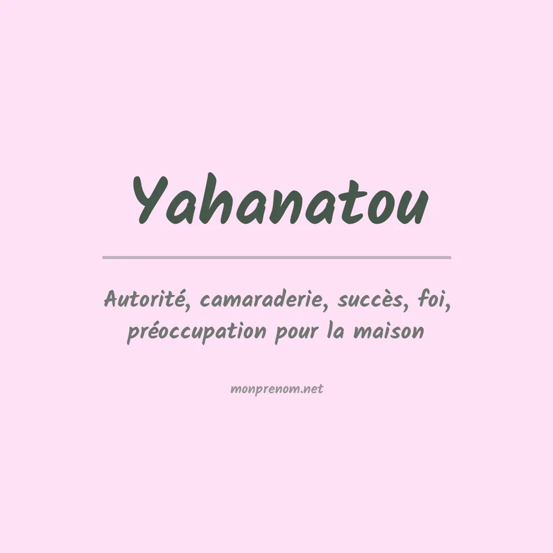 Signification du prénom Yahanatou