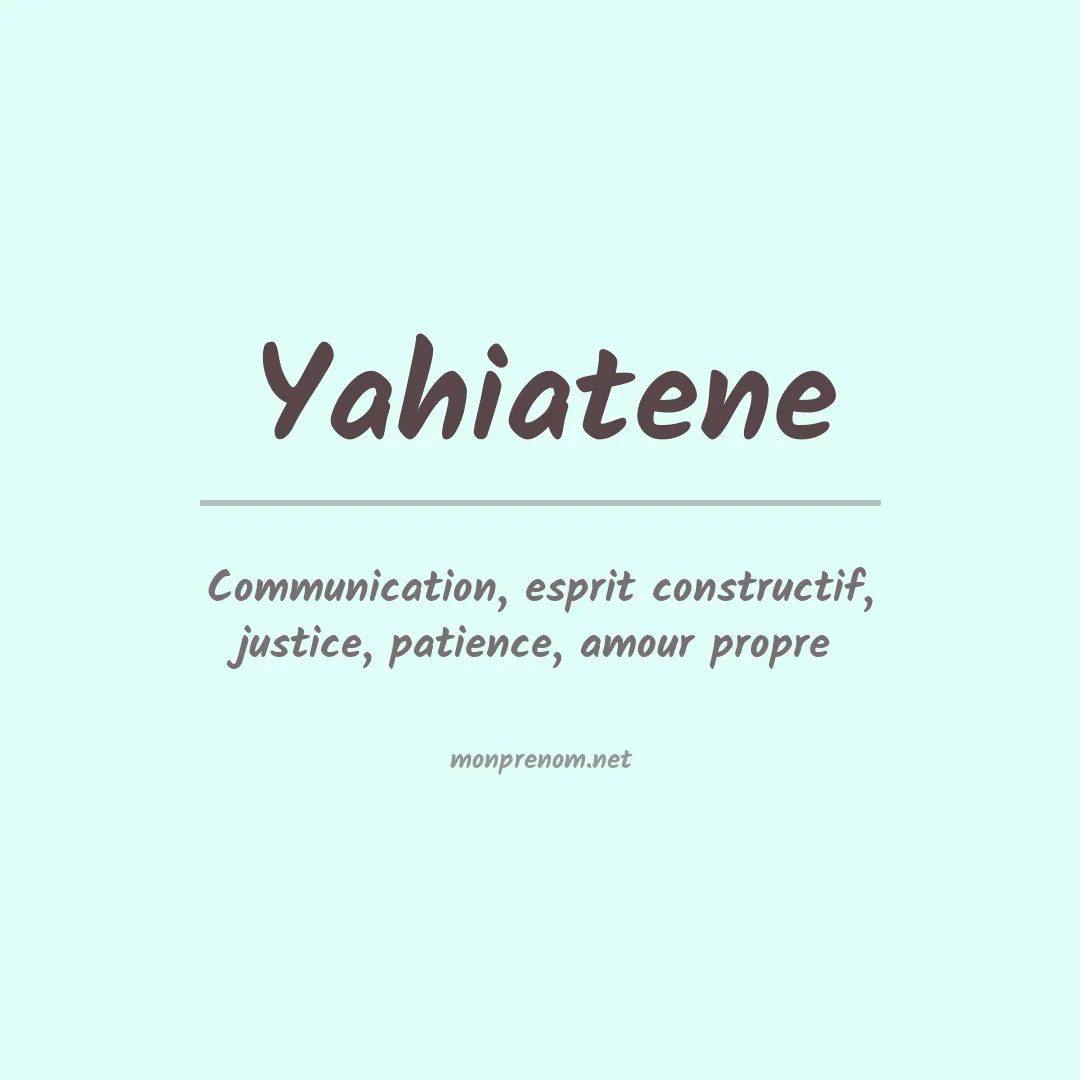 Signification du prénom Yahiatene