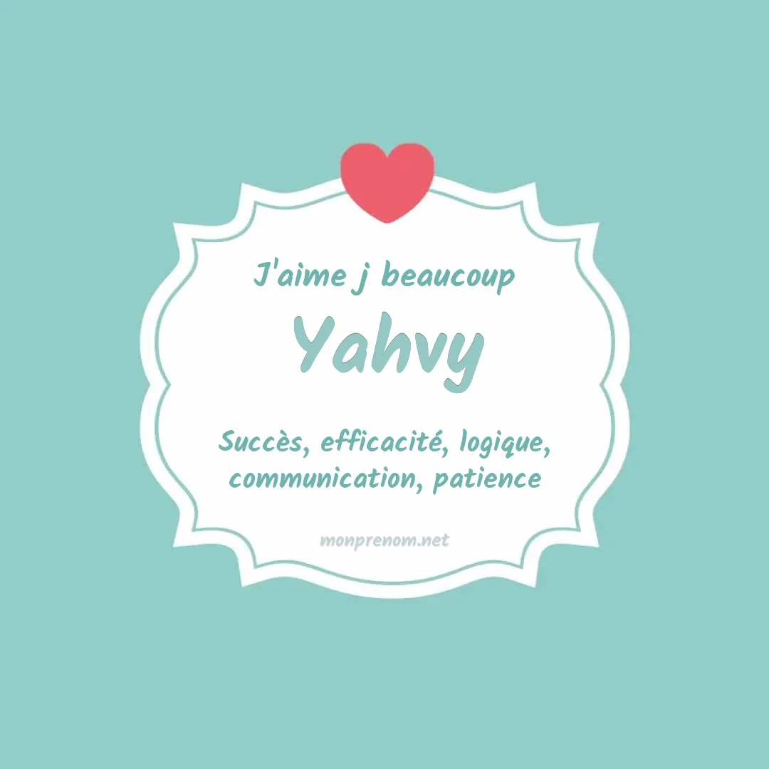 J'aime beaucoup Yahvy
