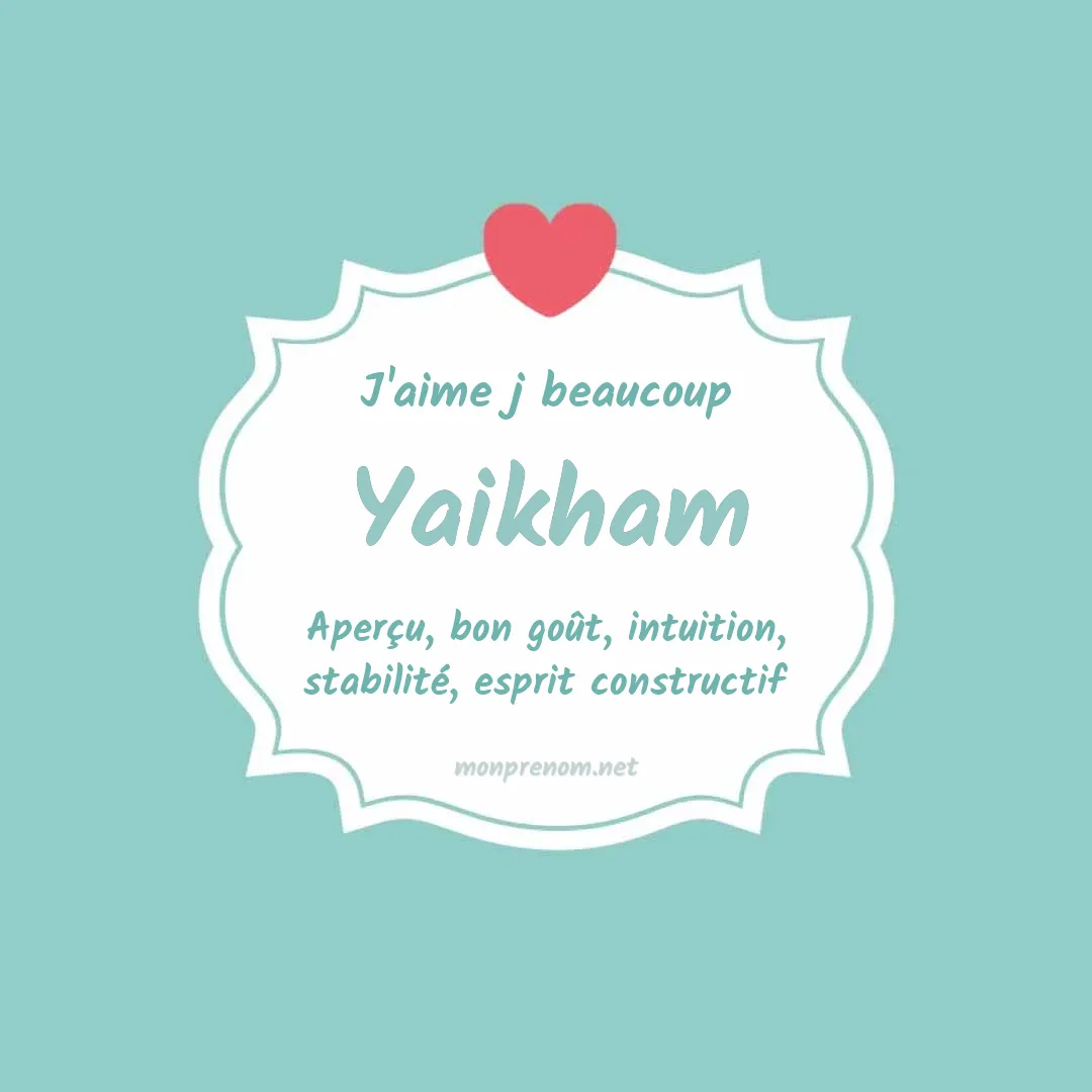 J'aime beaucoup Yaikham