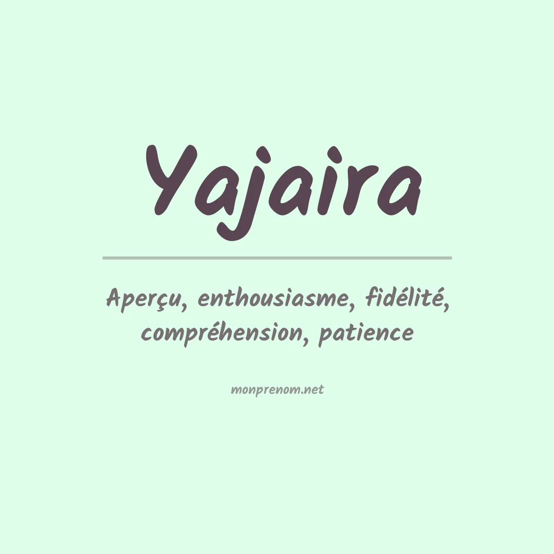 Signification du prénom Yajaira