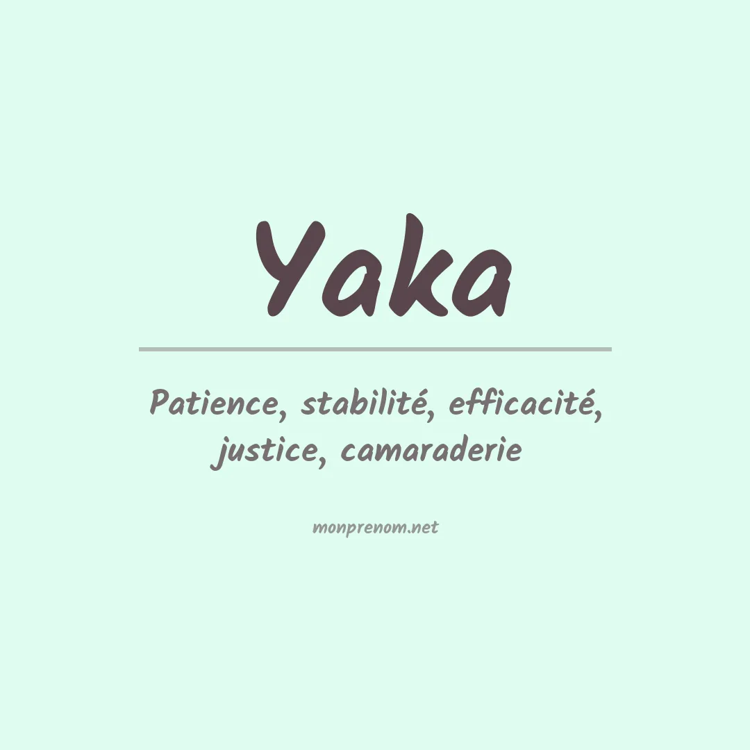 Signification du prénom Yaka