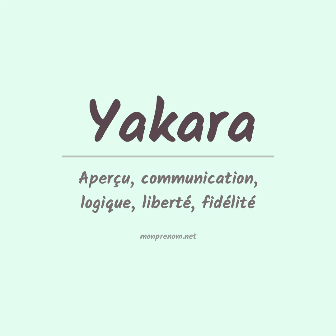 Signification du prénom Yakara