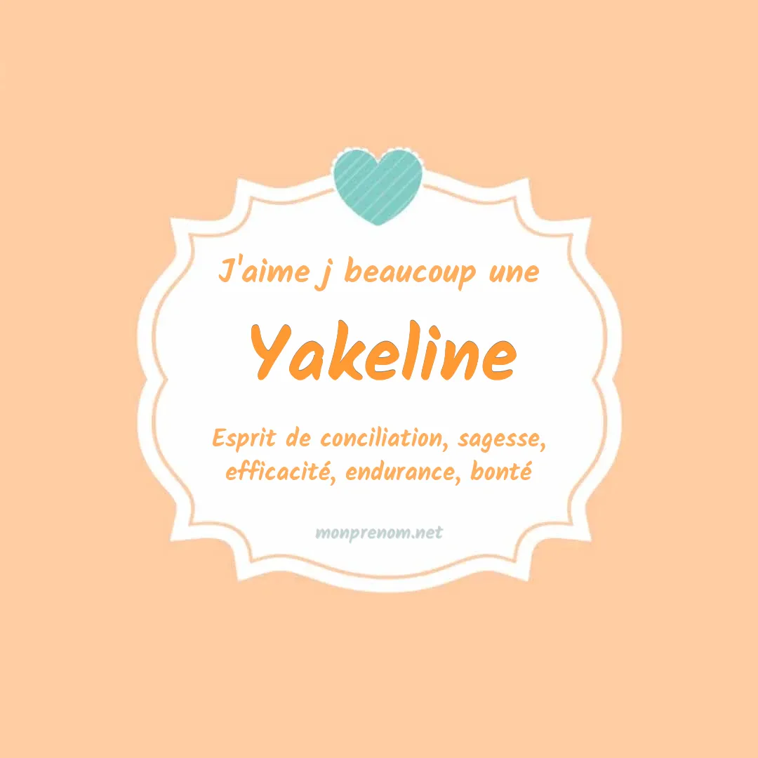 J'aime beaucoup Yakeline