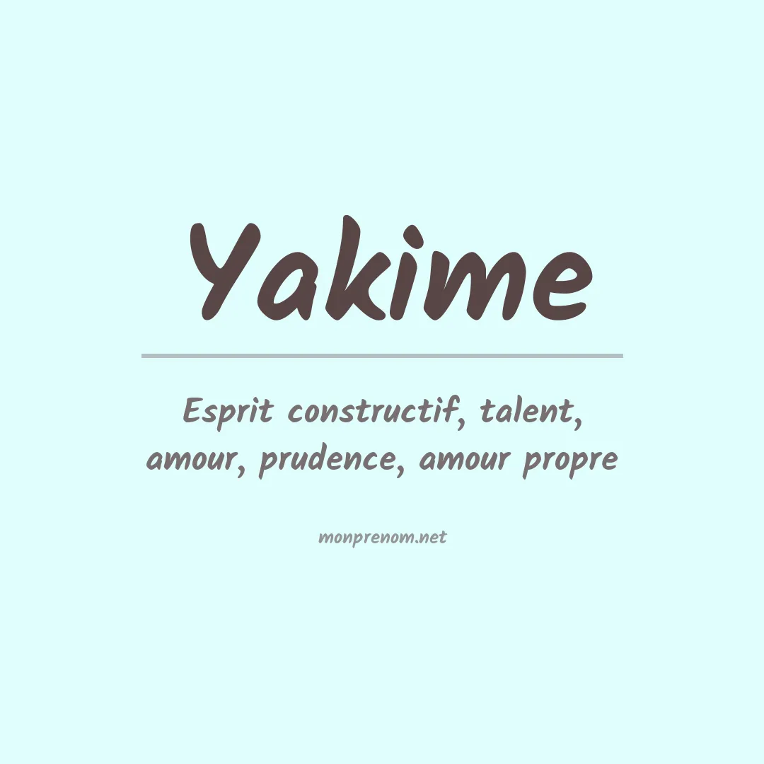 Signification du prénom Yakime