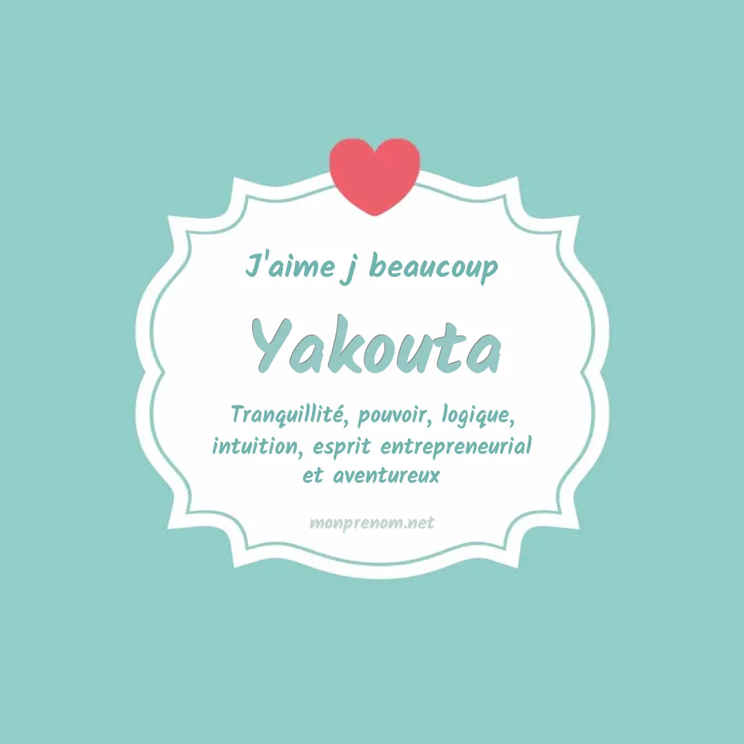 J'aime beaucoup Yakouta