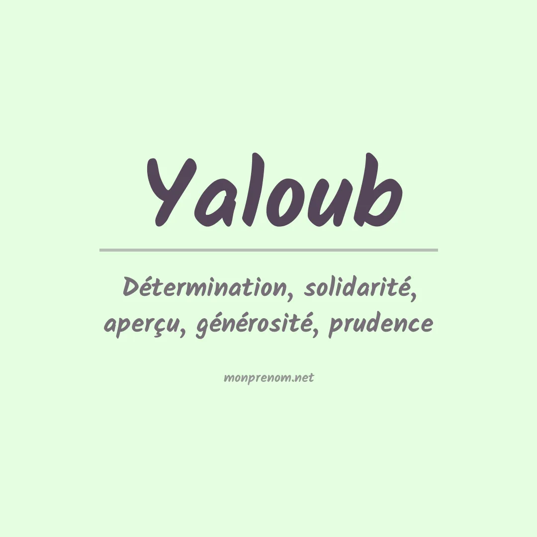 Signification du prénom Yaloub