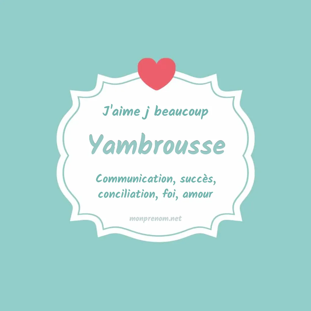 J'aime beaucoup Yambrousse