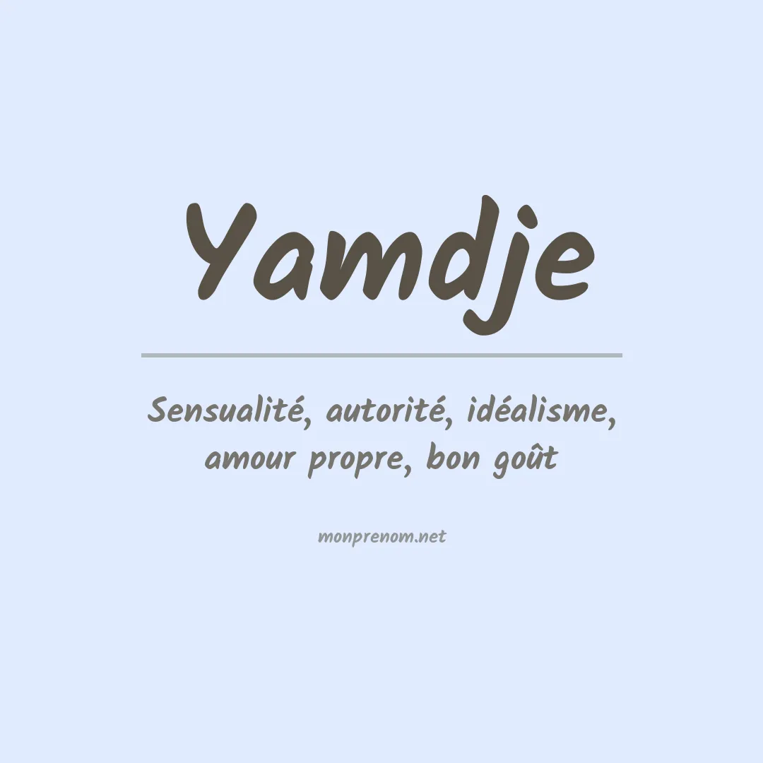 Signification du prénom Yamdje