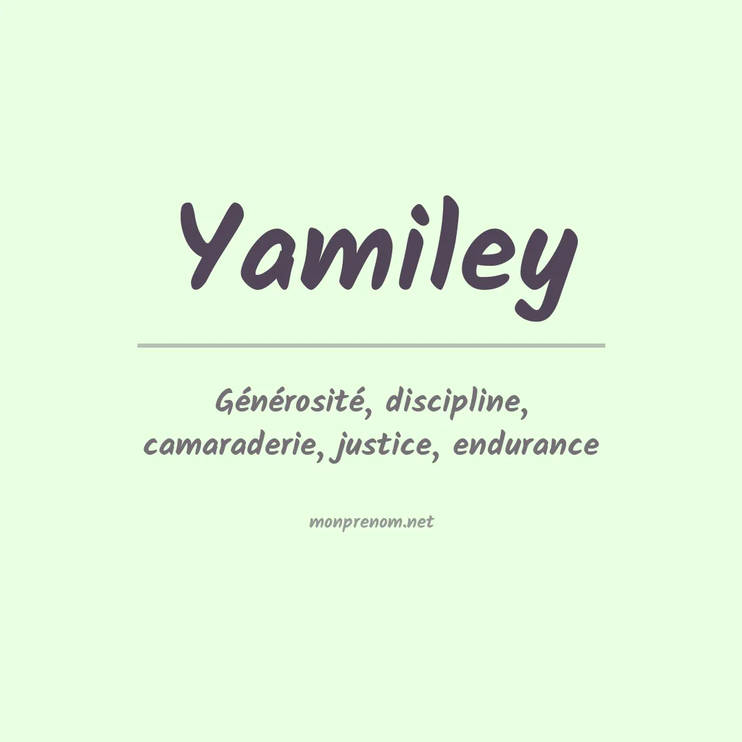 Signification du prénom Yamiley