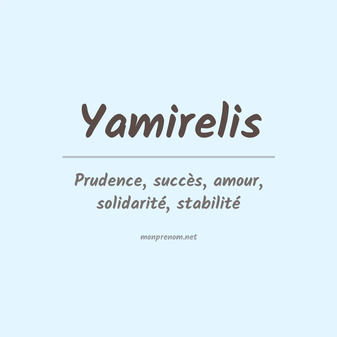 Signification du prénom Yamirelis