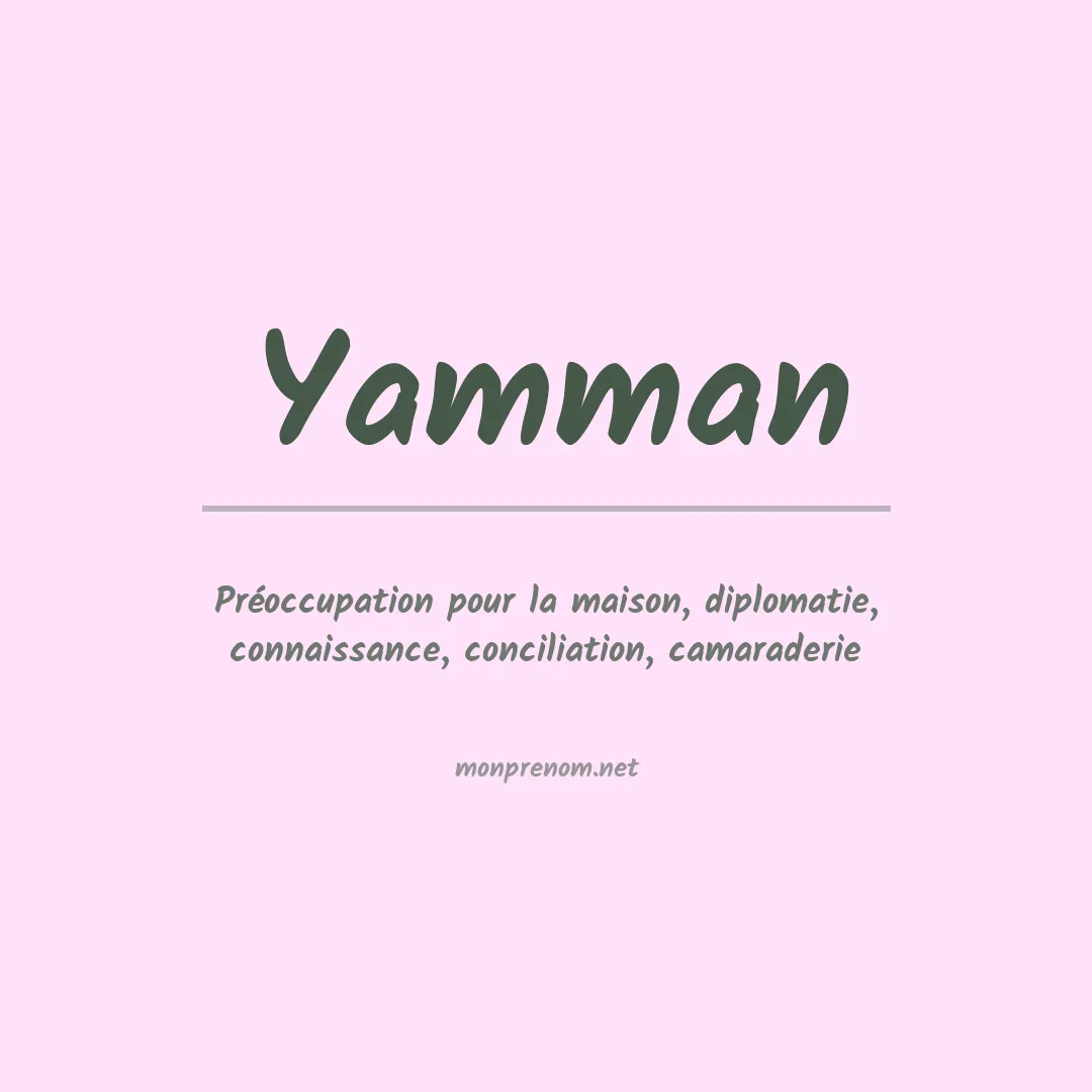 Signification du prénom Yamman