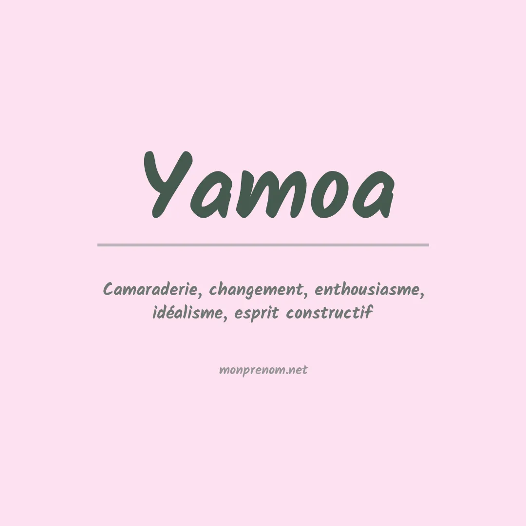 Signification du prénom Yamoa