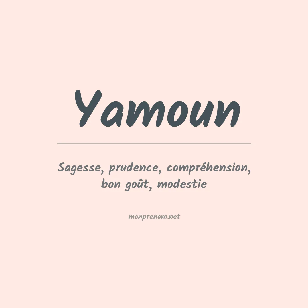 Signification du prénom Yamoun