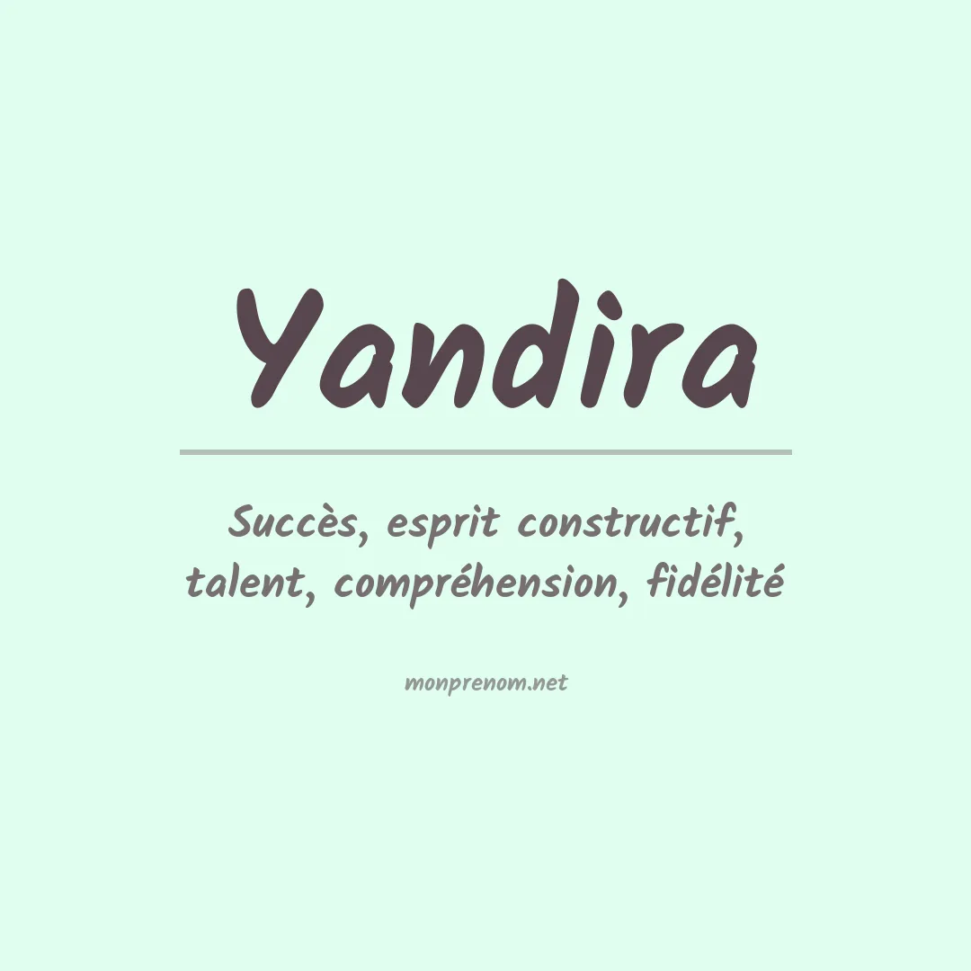 Signification du prénom Yandira
