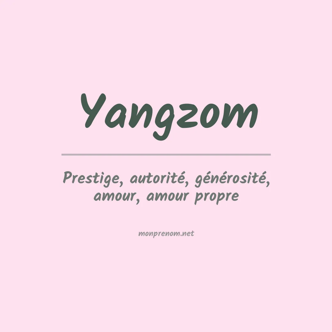 Signification du prénom Yangzom