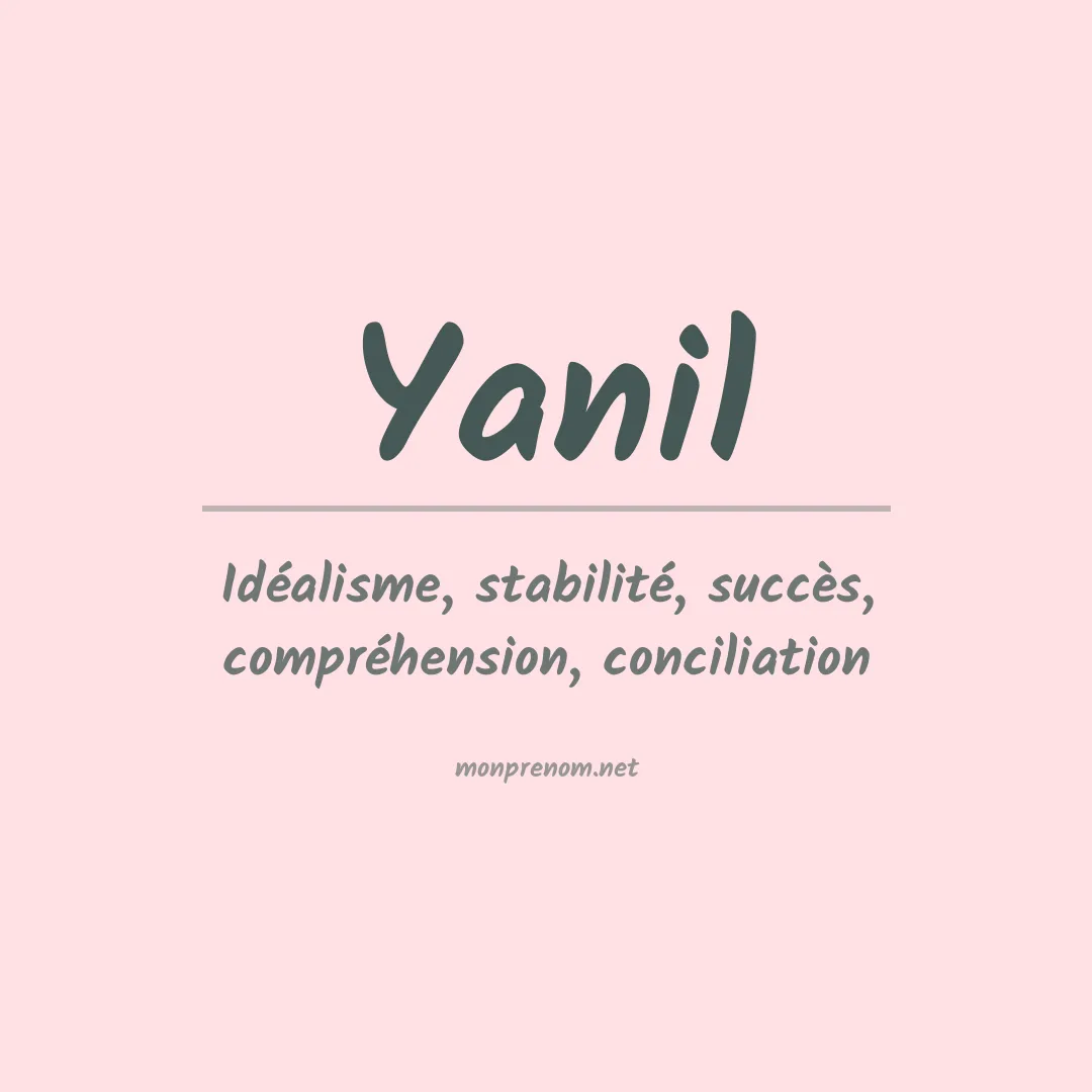 Signification du prénom Yanil