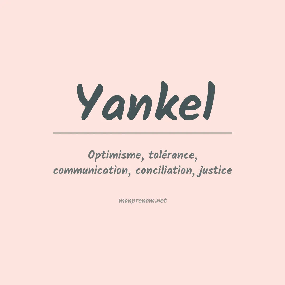 Signification du prénom Yankel