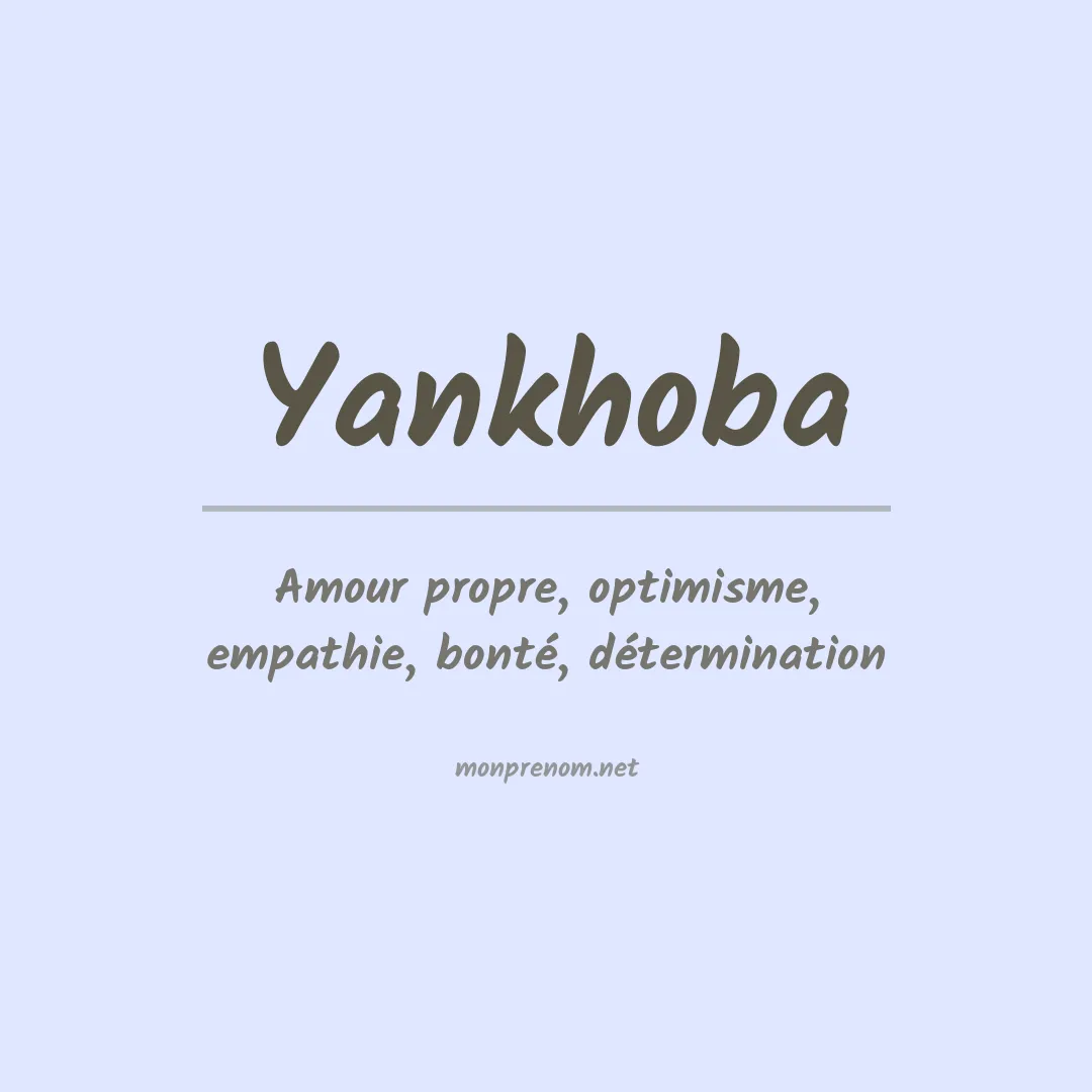 Signification du prénom Yankhoba