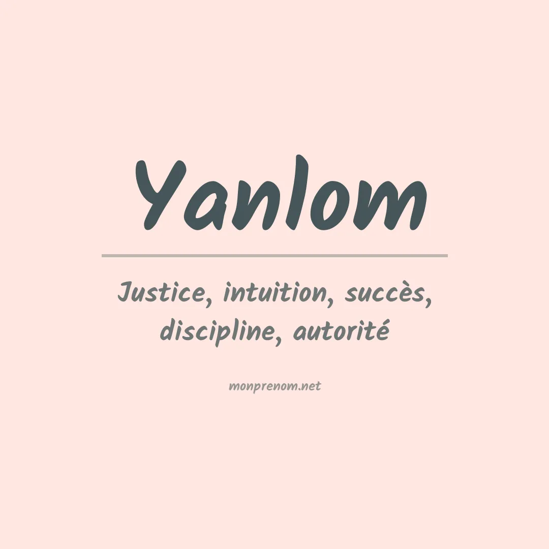 Signification du prénom Yanlom